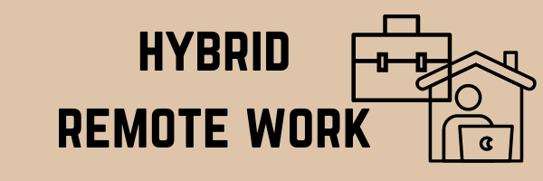 Hybrid Remote Work